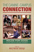 The canine-campus connection roles for dogs in the lives of college students /