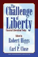 The challenge of liberty classical liberalism today /