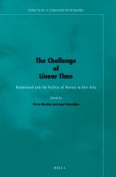 The challenge of linear time nationhood and the politics of history in East Asia /