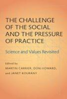 The challenge of the social and the pressure of practice science and values revisited /