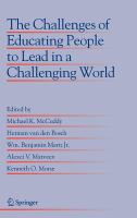 The challenges of educating people to lead in a challenging world