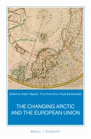 The changing Arctic and the European Union a book based on the report "strategic assessment of the development of the Arctic : assessment conducted for the European Union" /