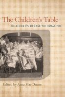 The children's table childhood studies and the humanities /