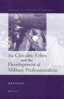 The chivalric ethos and the development of military professionalism