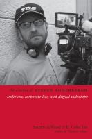 The cinema of Steven Soderbergh : indie sex, corporate lies, and digital videotape /