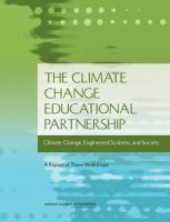 The climate change educational partnership climate change, engineered systems, and society : a report of three workshops /