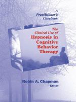 The clinical use of hypnosis in cognitive behavior therapy a practitioner's casebook /