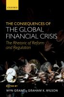 The consequences of the global financial crisis the rhetoric of reform and regulation /