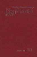 The contested past reading Canada's history : selections from the Canadian historical review /