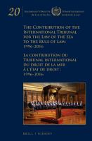 The contribution of the International Tribunal for the Law of the Sea to the rule of law: 1996-2016 La contribution du Tribunal international du droit de la mer à l'état de droit: 1996-2016.