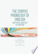 The corpus phonology of English multifocal analyses of variation /