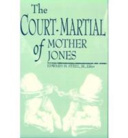 The court-martial of Mother Jones /