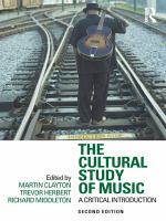 The cultural study of music a critical introduction /