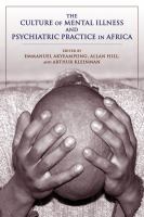 The culture of mental illness and psychiatric practice in Africa /