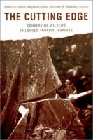 The cutting edge : conserving wildlife in logged tropical forest /