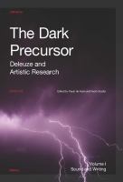 The dark precursor Deleuze and artistic research /