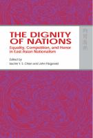 The dignity of nations : equality, competition, and honor in East Asian nationalism /