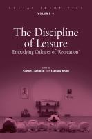 The discipline of leisure : embodying cultures of 'recreation' /