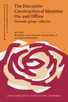 The discursive construction of identities on- and offline personal - group - collective /