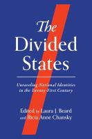 The divided states : unraveling national identities in the twenty-first century /