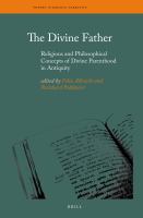 The divine father religious and philosophical concepts of divine parenthood in antiquity /