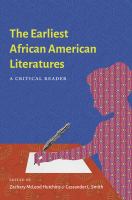 The earliest African American literatures : a critical reader /