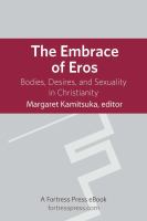 The embrace of eros : bodies, desires, and sexuality in Christianity /