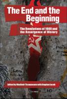 The end and the beginning : the revolutions of 1989 and the resurgence of history /