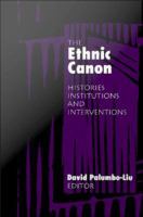 The ethnic canon : histories, institutions, and interventions /