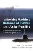 The evolving maritime balance of power in the Asia-Pacific maritime doctrines and nuclear weapons at sea /
