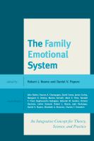 The family emotional system an integrative concept for theory, science, and practice /