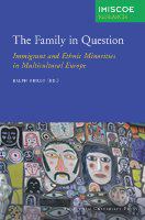 The family in question immigrant and ethnic minorities in multicultural Europe /