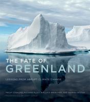 The fate of Greenland lessons from abrupt climate change /