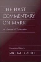 The first commentary on Mark an annotated translation /