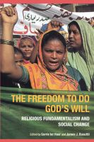 The freedom to do God's will religious fundamentalism and social change /