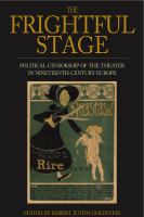 The frightful stage : political censorship of the theater in nineteenth-century Europe /