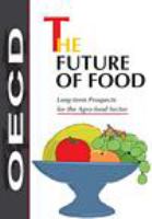 The future of food long-term prospects for the agro-food sector.