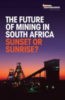 The future of mining in South Africa : sunset or sunrise? /