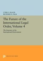 The future of the international legal order. the structure of the international environment /