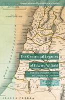 The geocritical legacies of Edward W. Said spatiality, critical humanism, and comparative literature /