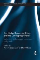 The global economic crisis and the developing world implications and prospects for recovery and growth /