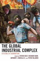 The global industrial complex systems of domination /