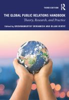 The global public relations handbook theory, research, and practice /