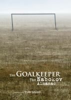 The goalkeeper the Nabokov almanac /