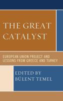 The great catalyst European Union project and lessons from Greece and Turkey /