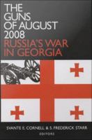 The guns of August 2008 Russia's war in Georgia /