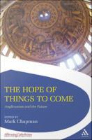 The hope of things to come Anglicanism and the future /