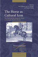 The horse as cultural icon the real and symbolic horse in the early modern world  /