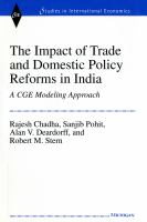 The impact of trade and domestic policy reforms in India : a CGE modeling approach /