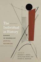The individual in history : essays in honor of Jehuda Reinharz /